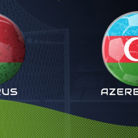 Belarus vs Azerbaijan Match Analysis and Prediction