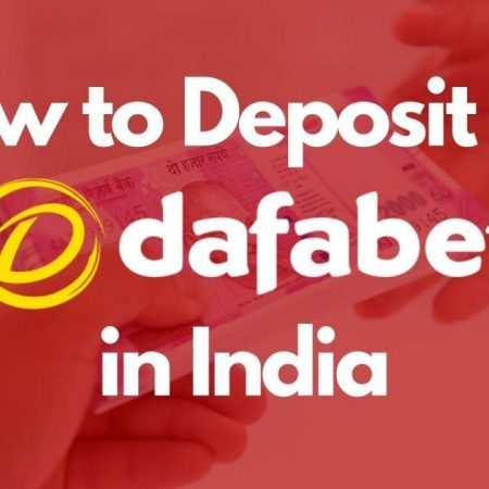 How to Deposit and Withdraw Money in Dafabet in India